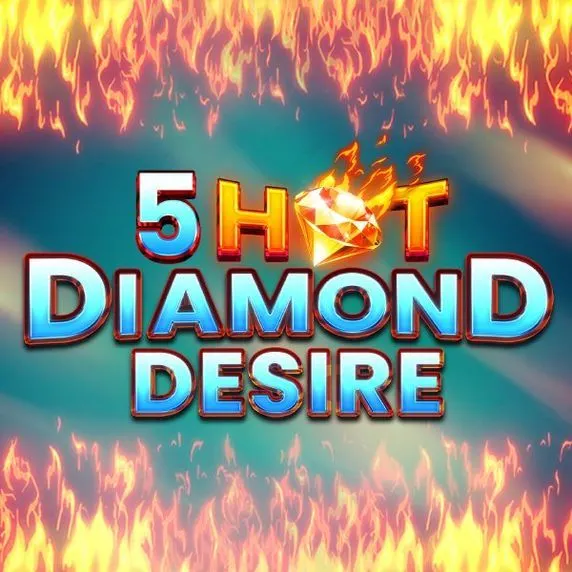 5 Hot Diamond Desire – Kim cương nóng bỏng