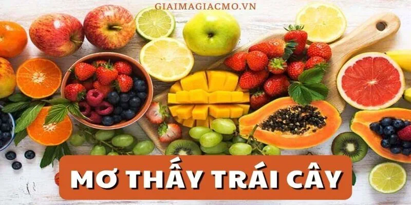 mơ thấy trái cây
