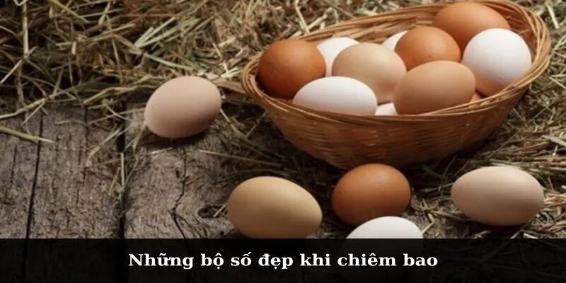 Những bộ số đẹp khi chiêm bao