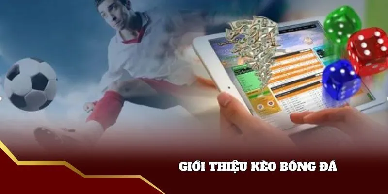 Tìm hiểu kèo bóng đá